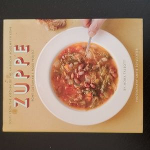 Zuppe by Mona Talbott: Soup from the Kitchen of the American Academy in Rome